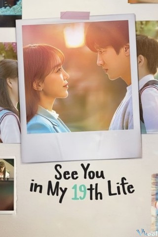Hẹn Gặp Anh Ở Kiếp Thứ 19 - See You In My 19th Life