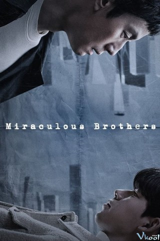 Huynh Đệ Kì Tích - Miraculous Brothers
