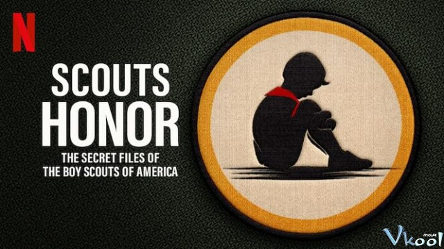Xem Phim Danh Dự Hướng Đạo Sinh: Tài Liệu Bí Mật Về Hội Nam Hướng Đạo Mỹ - Scout's Honor: The Secret Files Of The Boy Scouts Of America - Vkool.TV - Ảnh 1